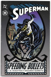 Superman : Speeding Bullets  1993