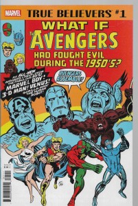 True Believers : What if ...The Avengers had Fought Evil 1/2018